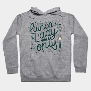 Lunch lady Vibes Hoodie